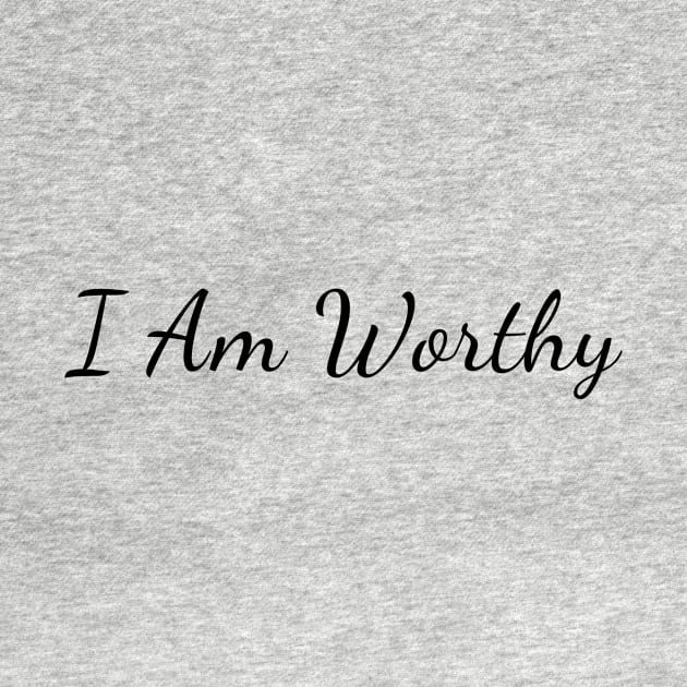 I am worthy by Create the Ripple